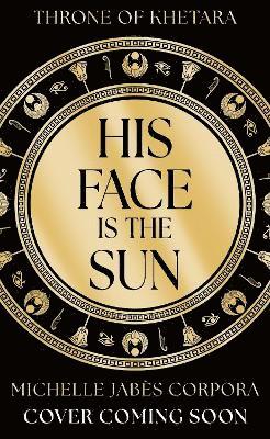 Throne of Khetara: His Face is the Sun 1