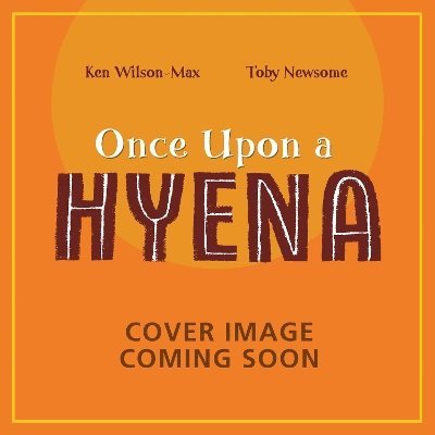 African Stories: Once Upon a Hyena 1