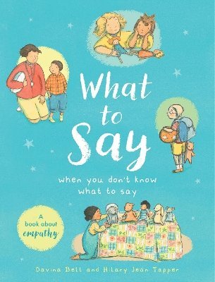 What to Say When You Don't Know What to Say 1