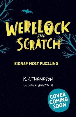 K.R. Thompson, K. R. Thompson - Werelock and Scratch: Kidnap Most Puzzling, Häftad
