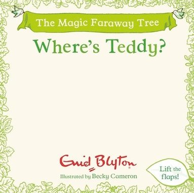 bokomslag The Magic Faraway Tree: Where's Teddy?