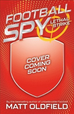 Football Spy: Lethal Strike (Book 2)