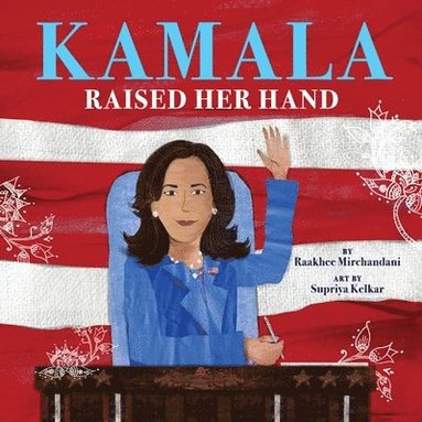 bokomslag Kamala Raised Her Hand