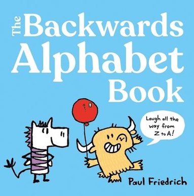 Paul Friedrich - Backwards Alphabet Book, Inbunden