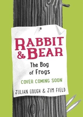 Julian Gough - Rabbit and Bear: The Bog of Frogs, Inbunden