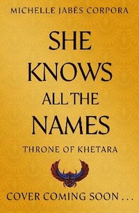 bokomslag Throne of Khetara: She Knows All the Names