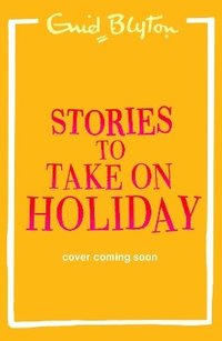 bokomslag Stories to Take on Holiday
