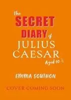 Emma Southon - The Secret Diary of Julius Caesar Aged 10 3/4, Häftad. Tillgänglighet: Kommande