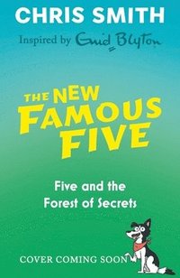 bokomslag New Famous Five: Five and the Forest of Secrets