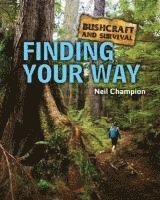 Champion, Neil Champion - Bushcraft and Survival. Finding Your Way, Inbunden