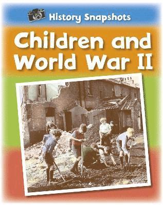bokomslag History Snapshots: Children and World War II