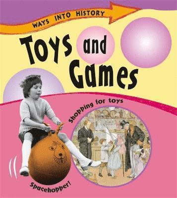 Sally Hewitt - Ways Into History: Toys and Games, Häftad