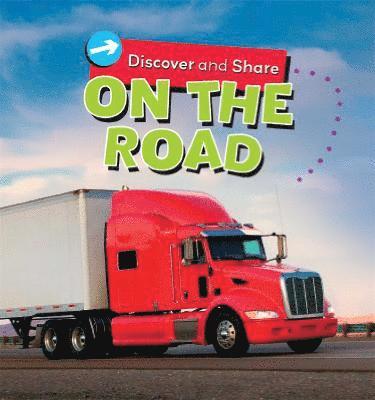 Deborah Chancellor - Discover and Share: On the Road, Inbunden