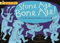 bokomslag Wonderwise: Stone Age Bone Age!: a book about prehistoric people