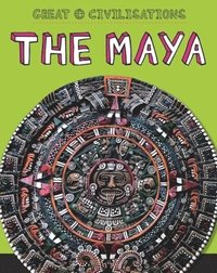 bokomslag Great Civilisations: The Maya