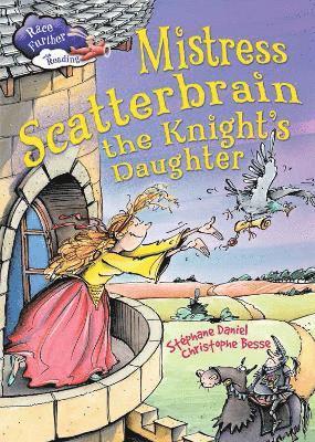 Stephane Daniel - Race Further with Reading: Mistress Scatterbrain the Knight's Daughter, Inbunden