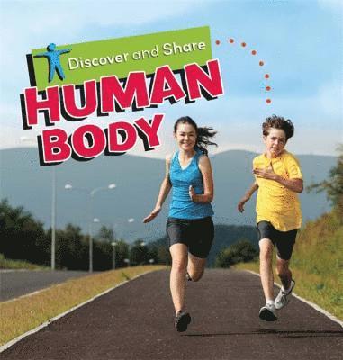 Deborah Chancellor - Chancellor, D: Discover and Share: Human Body, Häftad