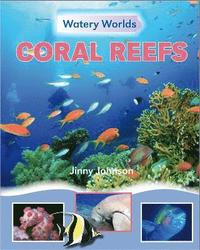 bokomslag Watery Worlds: Coral Reefs