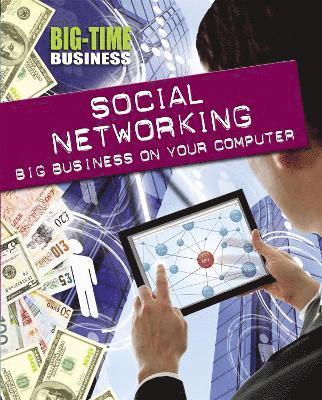 Nick Hunter - Big-Time Business: Social Networking: Big Business on Your Computer, Inbunden