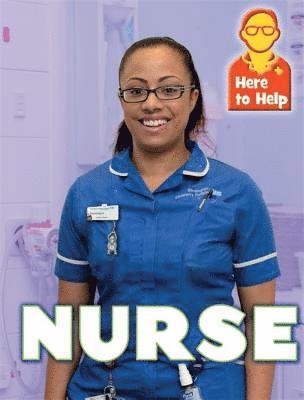 Rachel Blount - Here to Help: Nurse, Inbunden