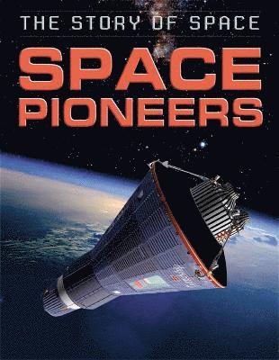Steve Parker - Story of Space: Space Pioneers, Inbunden