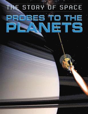 Steve Parker - Story of Space: Probes to the Planets, Inbunden