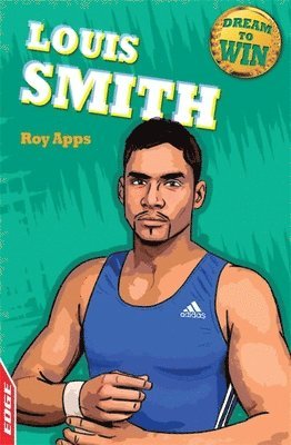 Apps, R: Edge - Dream to Win: Louis Smith