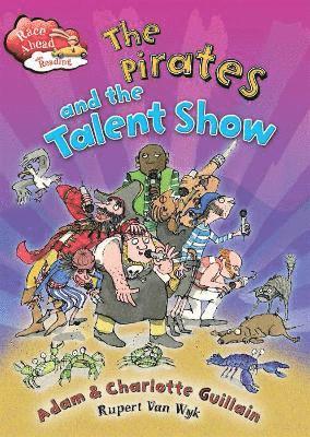 Adam Guillain, Charlotte Guillain - Race Ahead With Reading: The Pirates and the Talent Show, Häftad