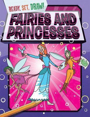 Ready, Set, Draw: Fairies and Princesses