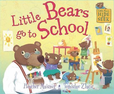 Little Bears Hide and Seek: Little Bears go to School 1