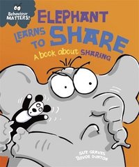 bokomslag Behaviour Matters: Elephant Learns to Share - A book about sharing