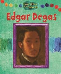 bokomslag Great Artists of the World: Edgar Degas