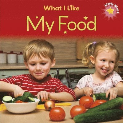Liz Lennon - Little Stars: What I Like - My Food, Häftad