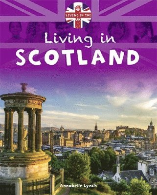Lynch, A: Living in the Uk: Scotland