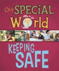 bokomslag Our Special World: Keeping Safe