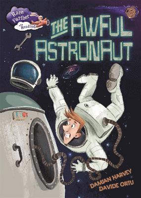 Race Further with Reading: The Awful Astronaut 1