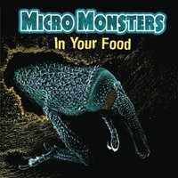 bokomslag Micro Monsters: In Your Food