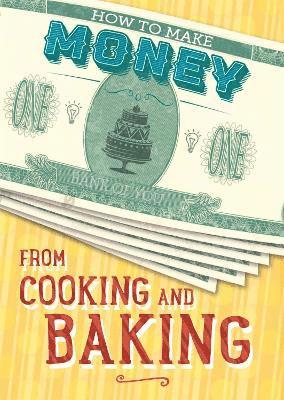 bokomslag How to Make Money from Cooking and Baking