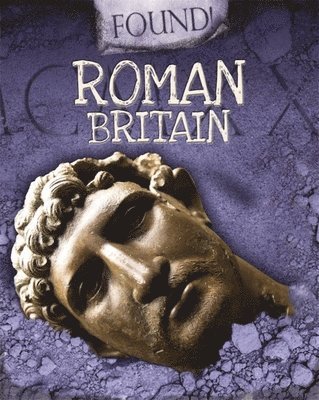 Moira Butterfield - Found!: Roman Britain, Häftad