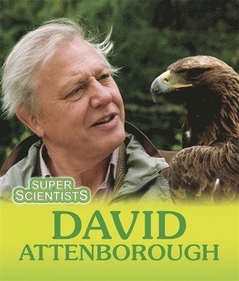 Sarah Ridley - Ridley, S: Super Scientists: David Attenborough, Häftad