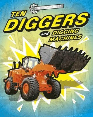 Percy, J: Cool Machines: Ten Diggers and Digging Machines