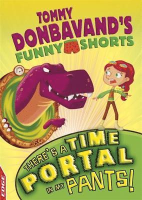 bokomslag EDGE: Tommy Donbavand's Funny Shorts: There's A Time Portal In My Pants!