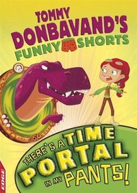 bokomslag EDGE: Tommy Donbavand's Funny Shorts: There's A Time Portal In My Pants!