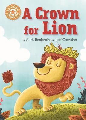 A.H. Benjamin - Reading Champion: A Crown for Lion, Häftad
