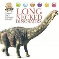 bokomslag Professor Pete's Prehistoric Animals: Long-Necked Dinosaurs