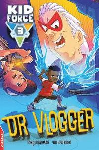 bokomslag EDGE: Kid Force 3: Dr Vlogger