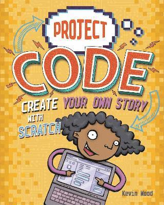 Project Code: Create Your Own Story with Scratch 1