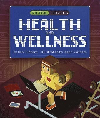 Digital Citizens: My Health and Wellness 1