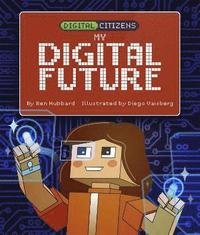 bokomslag Digital Citizens: My Digital Future