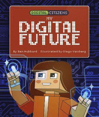bokomslag Digital Citizens: My Digital Future